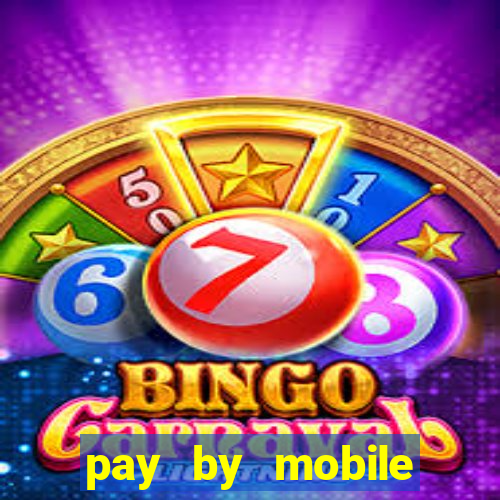 pay by mobile online casino