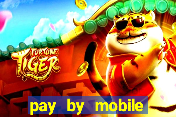 pay by mobile online casino