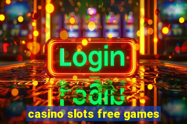 casino slots free games