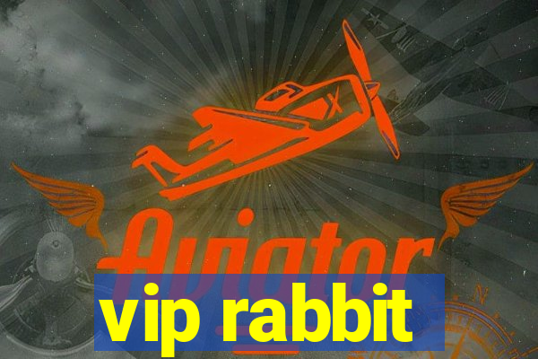 vip rabbit