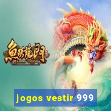 jogos vestir 999