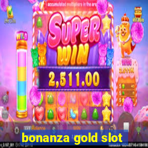 bonanza gold slot