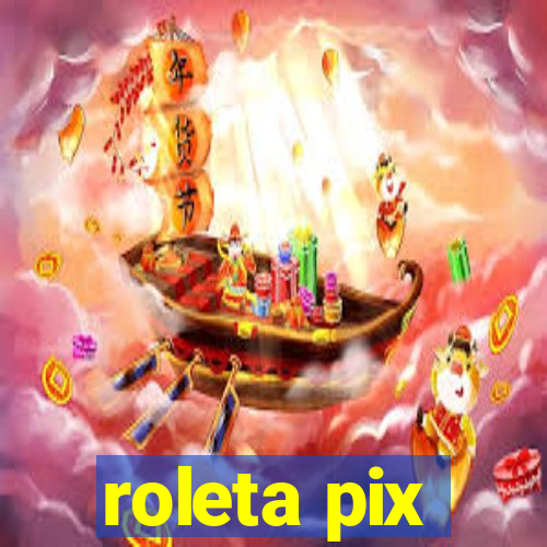 roleta pix