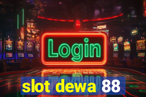 slot dewa 88