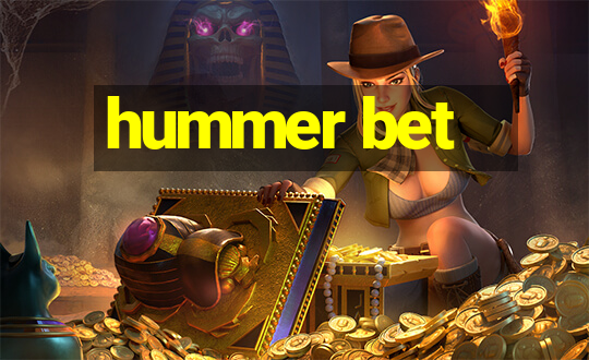 hummer bet