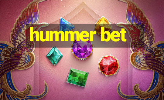 hummer bet