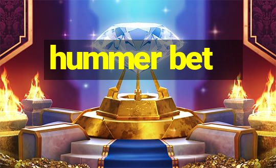 hummer bet