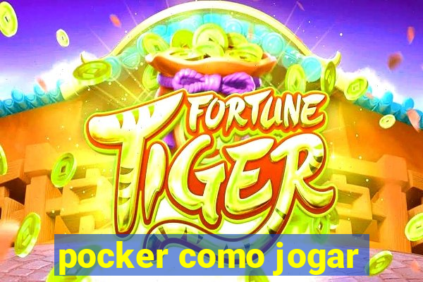 pocker como jogar