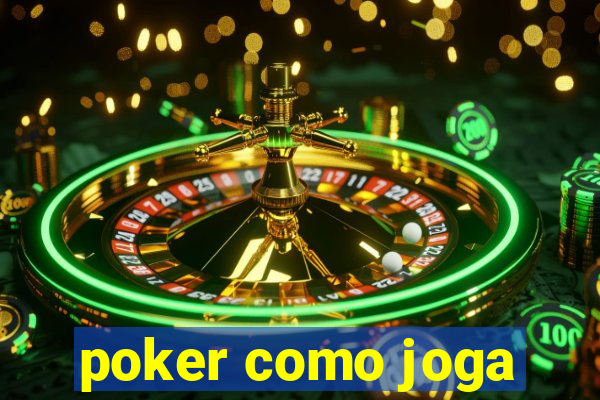 poker como joga