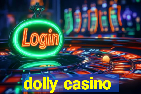 dolly casino