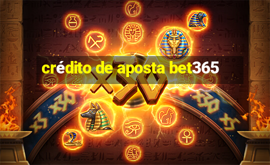 crédito de aposta bet365