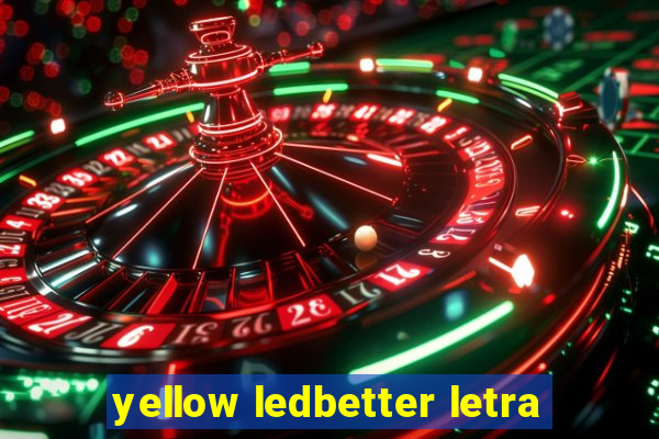 yellow ledbetter letra