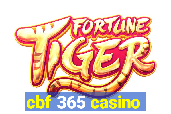 cbf 365 casino