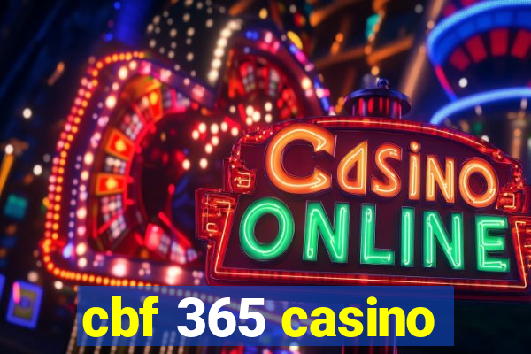 cbf 365 casino