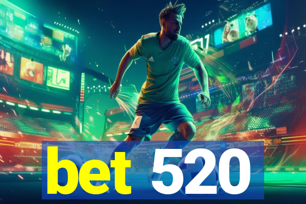 bet 520