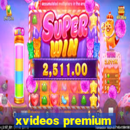 xvideos premium