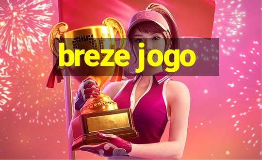 breze jogo