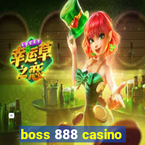 boss 888 casino