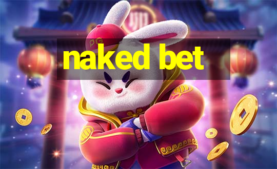 naked bet