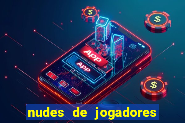 nudes de jogadores de futebol