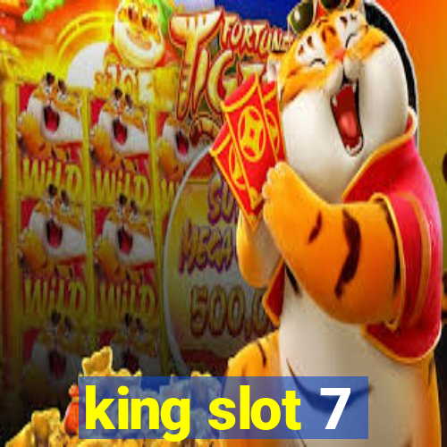 king slot 7