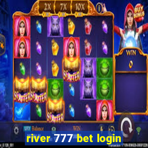 river 777 bet login