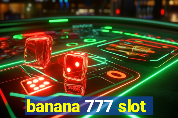 banana 777 slot