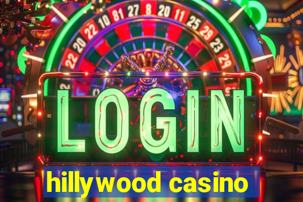 hillywood casino