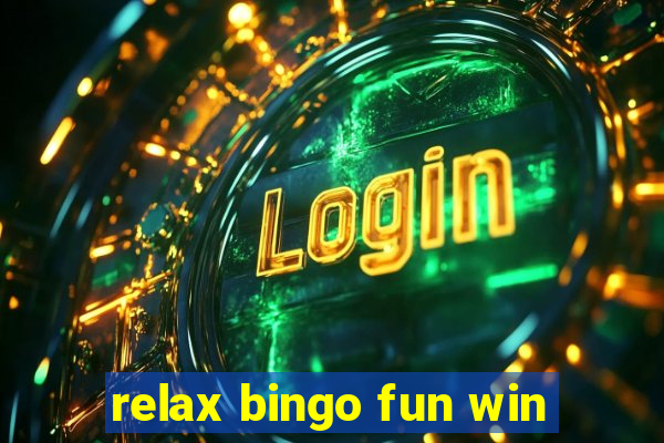 relax bingo fun win