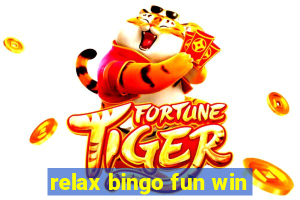 relax bingo fun win