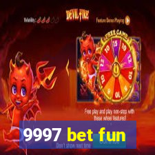 9997 bet fun