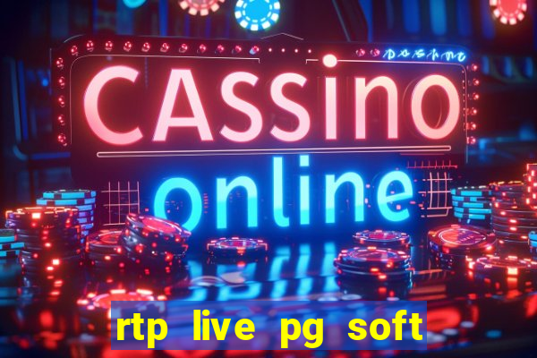 rtp live pg soft slot gac