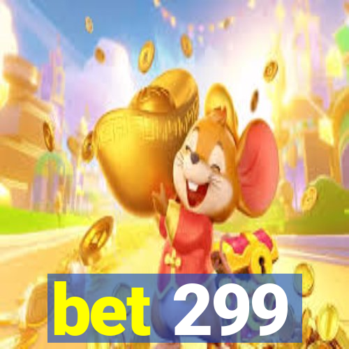 bet 299