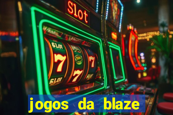 jogos da blaze para jogar com bonus