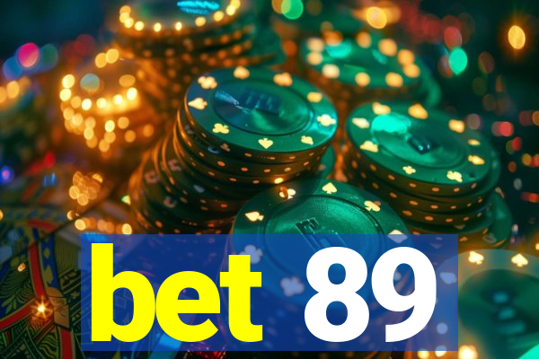 bet 89