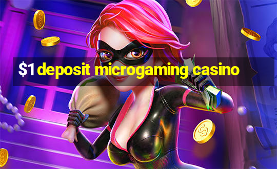 $1 deposit microgaming casino