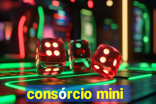 consórcio mini