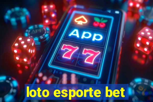 loto esporte bet