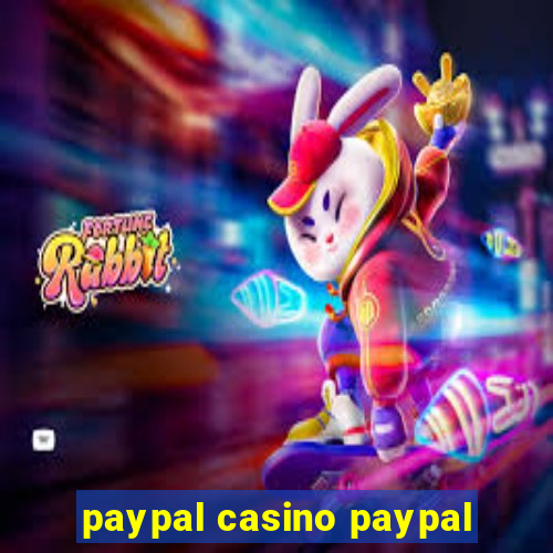 paypal casino paypal