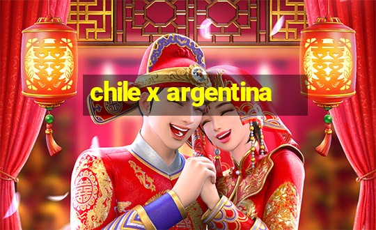 chile x argentina