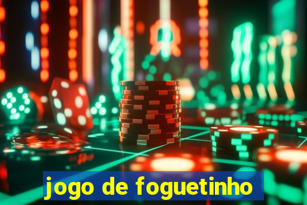 jogo de foguetinho