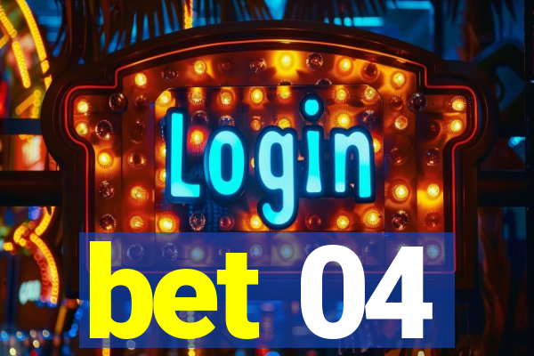 bet 04