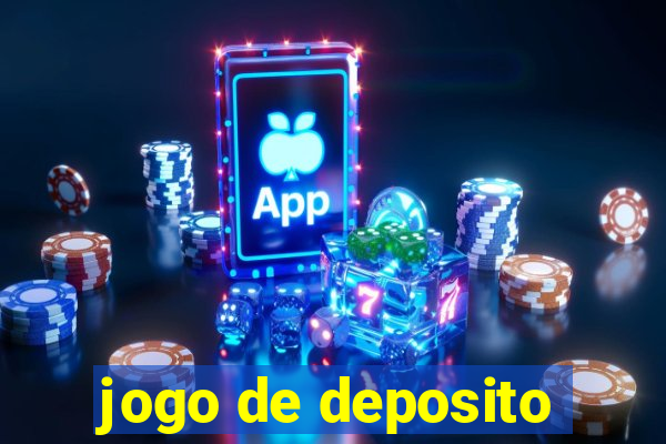 jogo de deposito