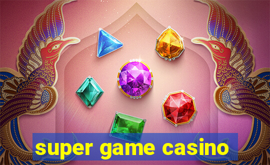 super game casino