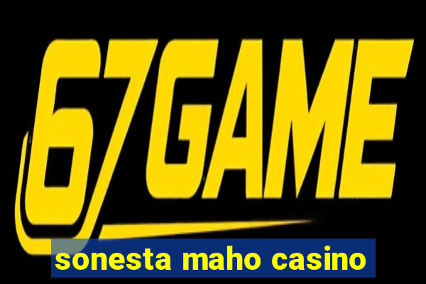 sonesta maho casino