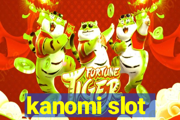 kanomi slot