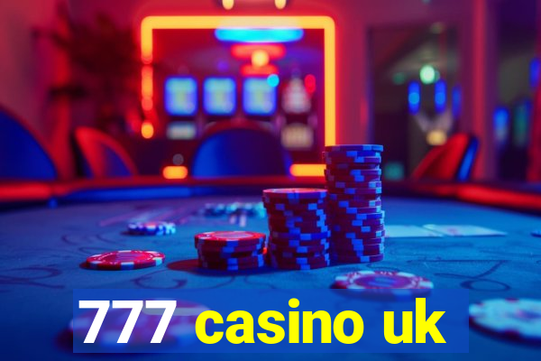 777 casino uk