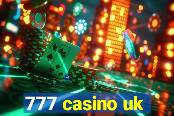 777 casino uk