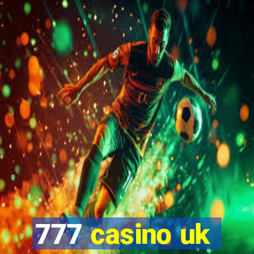 777 casino uk