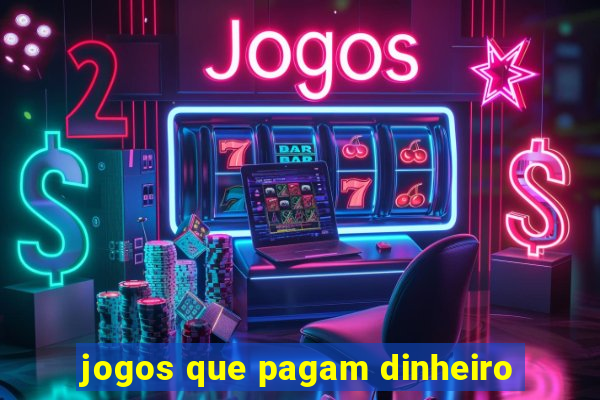 jogos que pagam dinheiro